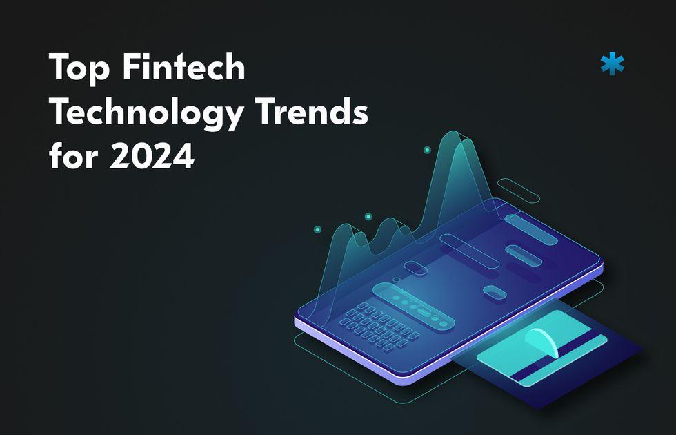 5 Major Financial Services Tech Trends in 2024